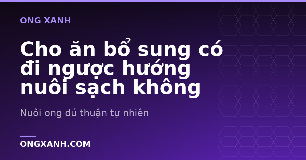 Cho ăn bổ sung có đi ngược hướng nuôi sạch không